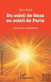 Du Soleil De Gaza Au Soleil De Paris : Journal De Confinement