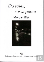 Du Soleil, Sur La Pente