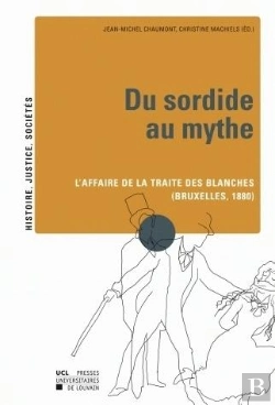 Bertrand.pt - Du Sordide Au Mythe ; L'Affaire De La Traite Des Blanches