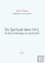 Du Spirituel Dans L'Art : Et Dans La Musique En Particulier