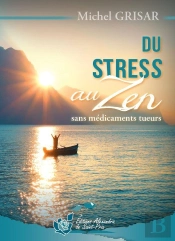 Du Stress Au Zen ; Sans Médicaments Tueurs