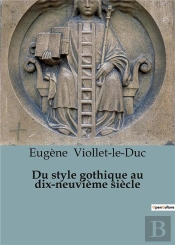Du Style Gothique Au Dix Neuvieme Siecle