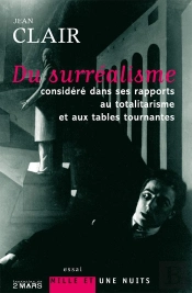 Du Surrealisme Considere Dans Ses Rapports Au Totalitarisme Et Aux Tables Tournantes