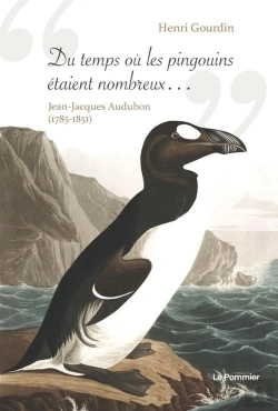 Bertrand.pt - Du Temps Où Les Pingouins Étaient Nombreux... Jean-Jacques Audubon (1785-1851)