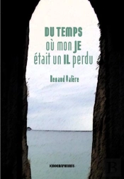 Du Temps Où Mon Je Était Un Il Perdu