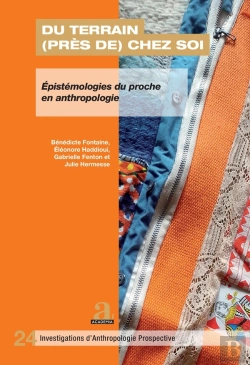 Bertrand.pt - Du Terrain (Près De) Chez Soi : Épistémologies Du Proche En Anthropologie