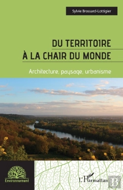Bertrand.pt - Du Territoire A La Chair Du Monde - Architecture, Paysage, Urbanisme