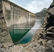 Du Torrent Au Courant ; Des Barrages Et Des Hommes En Savoie