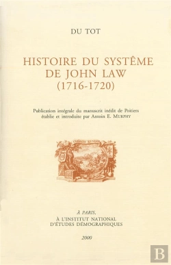 Bertrand.pt - Du Tot. L'Histoire Du Système De John Law (1716-1720) : Publication Intégrale Du Manuscrit Inédit De Poitiers, Établie Et Introduite Par Antoin E. Murphy