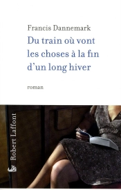 Du Train Où Vont Les Choses À La Fin D'Un Long Hiver