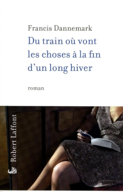 Bertrand.pt - Du Train Où Vont Les Choses À La Fin D'Un Long Hiver