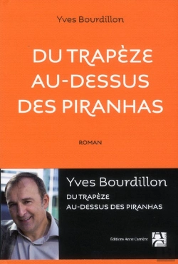 Bertrand.pt - Du Trapèze Au-Dessus Des Piranhas
