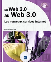 Du Web 2.0 Au Web 3.0 ; Les Nouveaux Services Internet