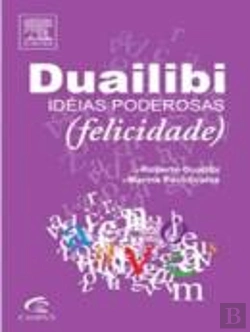 Bertrand.pt - Duailibi - Idéias Poderosas (Felicidade)