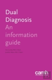 Dual Diagnosis: An Information Guide