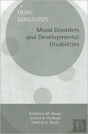Dual Diagnosis: Mood Disorders And Developmental Disabilities