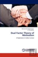 Dual Factor Theory Of Motivation