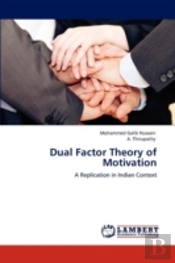 Dual Factor Theory Of Motivation