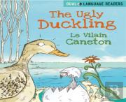Dual Language Readers: The Ugly Duckling: Le Vilain Petit Canard