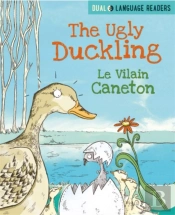 Dual Language Readers: The Ugly Duckling: Le Vilain Petit Canard