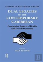 Dual Legacies In The Contemporary Caribbean