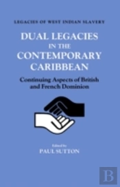 Dual Legacies In The Contemporary Caribbean