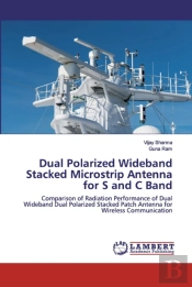 Dual Polarized Wideband Stacked Microstrip Antenna For S And C Band