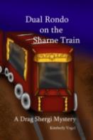 Dual Rondo On The Sharne Train: A Drag Shergi Mystery