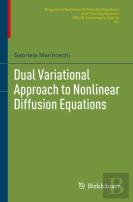 Dual Variational Approach To Nonlinear Diffusion Equations