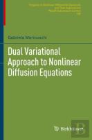 Dual Variational Approach To Nonlinear Diffusion Equations