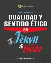 Dualidad Y Sentido Etico En Dr Jekyll Y Mr Hyde. Guia De L