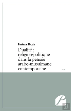 Bertrand.pt - Dualité ; Religion / Politique Dans La Pensée Arabo-Musulmane Contemporaine