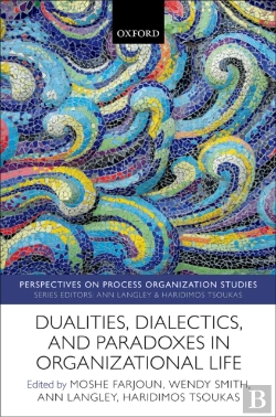 Bertrand.pt - Dualities, Dialectics, And Paradoxes In Organizational Life