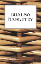 Dualso Basketry