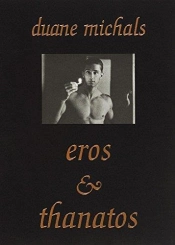 Duane Michals Eros & Thanatos (New Ed) /Anglais
