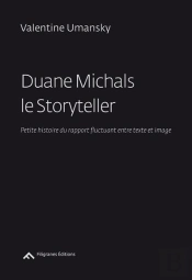Duane Michals Le Storyteller, Petite Histoire Du Rapport Fluctuant Entre Texte Et Image