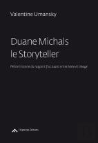 Duane Michals Le Storyteller, Petite Histoire Du Rapport Fluctuant Entre Texte Et Image