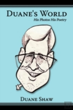 Bertrand.pt - Duane'S World: His Photos His Poetry