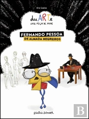 duARTe - Uma Peça de Arte: Fernando Pessoa de Almada Negreiros - Volume 1