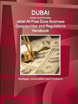 Bertrand.pt - Dubai (United Arab Emirates) Jebel Ali Free Zone Business Opportunities And Regulations Handbook - Strategic Information And Contacts