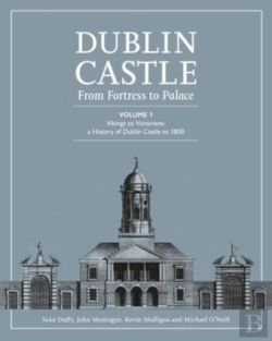Bertrand.pt - Dublin Castle From Fortress To Palace