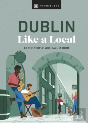 Dublin Like A Local