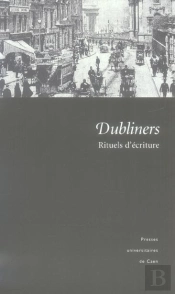 Dubliners : Rituels D'Écriture