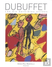 Dubuffet, Les Dix Dernières Années