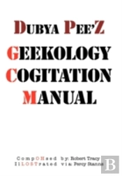 Dubya Pee'Z Geekology Cogitation Manual