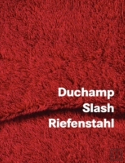Bertrand.pt - Duchamp Slash Riefenstahl