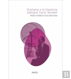 Bertrand.pt - Duchamp Y La Literatura