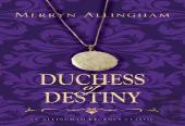 Duchess Of Destiny