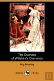 Duchess Of Wiltshire'S Diamonds (Dodo Press)