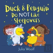 Duck And Penguin Do Not Like Sleepovers